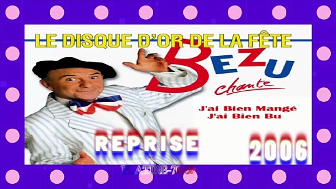 (R)-Bézu - J'ai Bien Mangé, J'ai Bien Bu (2006)
