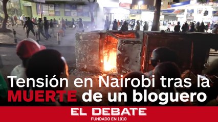 Tensión en Nairobi tras la muerte de un bloguero bajo custodia
