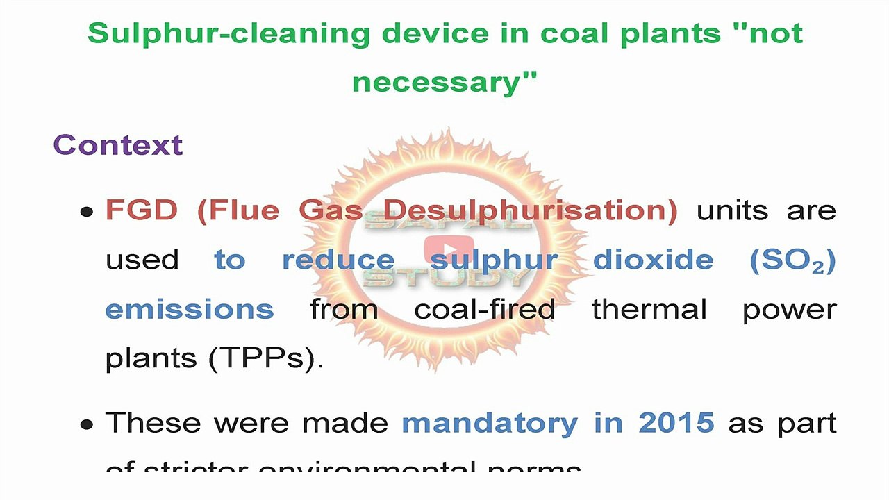 Safal Study Science Tech and Environment Events - Sulphur Cleaning  device in Coal Plants - Current Affairs UPSC IAS PSC SSC