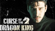 Curse of the Dragon King
