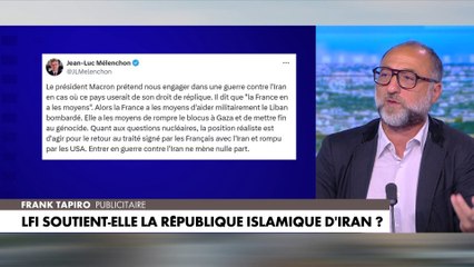Frank Tapiro accuse Jean-Luc Mélenchon de «collaboration» avec l’Iran