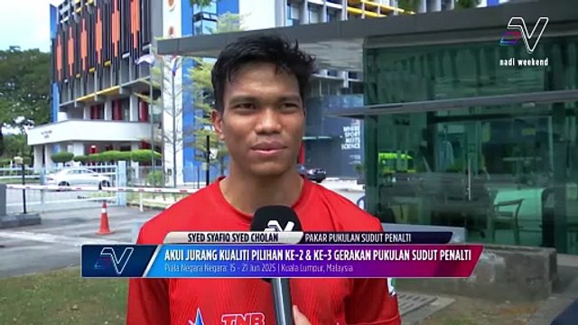 Syed Syafiq akui jurang kualiti pilihan ke-2 & ke-3 gerakan pukulan sudut penalti