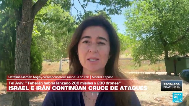 Informe desde Madrid: cruce de ataques entre Israel e Irán deja varios científicos muertos