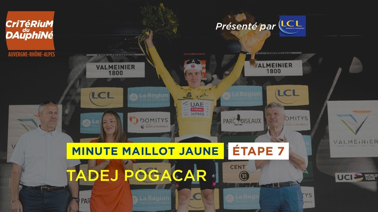 Critérium du Dauphiné 2025 - Stage 7 - Minute Maillot Jaune & Bleu LCL