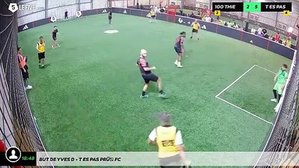 But de Yves D - t'es pas prêt fc