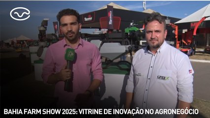 Bahia Farm Show 2025: vitrine de inovação no agronegócio