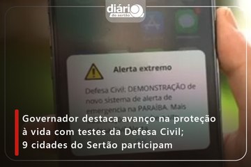 Governador destaca avanço na proteção à vida com testes da Defesa Civil; 9 cidades do Sertão participam