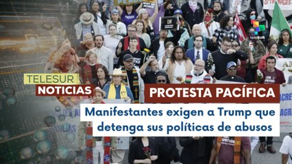 Culmina jornada de protestas en contra de las políticas de Trump