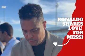 Brazil legend, Ronaldo Nazario sends love and respect to Lionel Messi