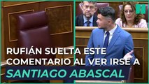 RUFIÁN suelta ESTE COMENTARIO al ver IRSE a ABASCAL después de hacer su pregunta