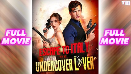 Escape to Italy with My Undercover Lover Full Episodes
