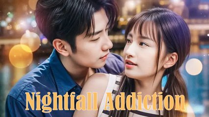 Nightfall Addiction Full Movie