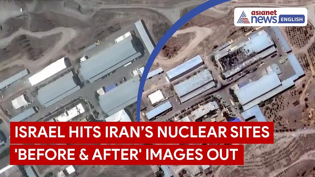 Israel Attacks on Iran’s Nuclear Sites | 'Before & After' Images of Impact