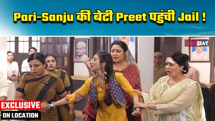 Parineeti On Location: Preet को हुई Jail, क्या Neeti है इसकी ज़िम्मेदार?