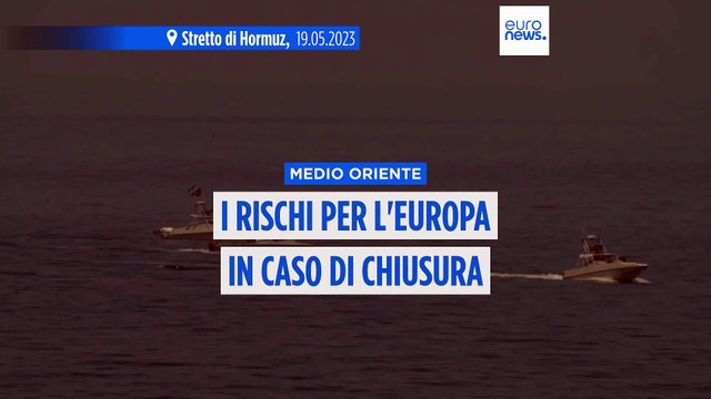 Quali rischi per l'Europa se lo Stretto di Hormuz viene bloccato?
