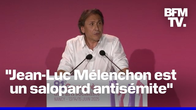 Jérôme Guedj qualifie de salopard antisémite Jean-Luc Mélenchon, lors du 81e congrès du PS