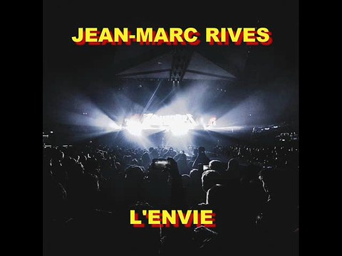 Jean-Marc Rives - L'Envie (Audio Officiel Remasterisé)