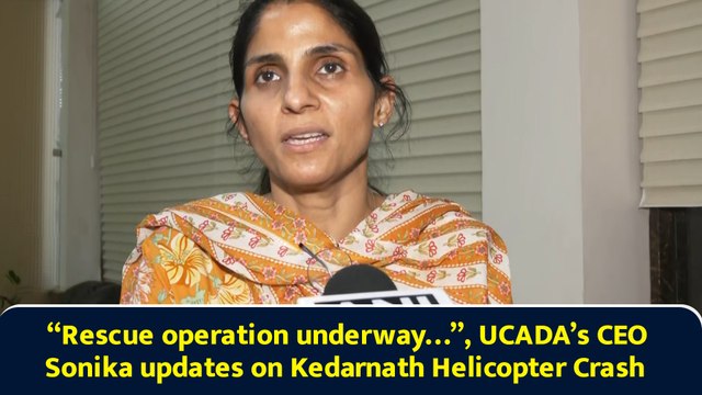 “Rescue operation underway…”, UCADA’s CEO Sonika updates on Kedarnath Helicopter Crash