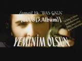Ismail YK - Yeminim Olsun[Bas Gaza(3.Albüm)]