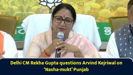 Delhi CM Rekha Gupta questions Arvind Kejriwal on ‘Nasha-mukt’ Punjab