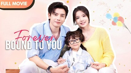Forever Bound to You Full Movie 🎬