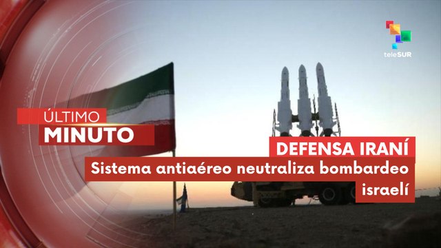 Irán afirma repeler ataques israelíes en medio de escalada del conflicto