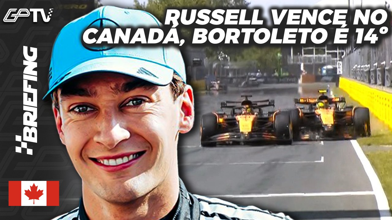 RUSSELL VENCE, 'ESTÚPIDO' NORRIS BATE em PIASTRI: o GP do CANADÁ de F1 | BRIEFING