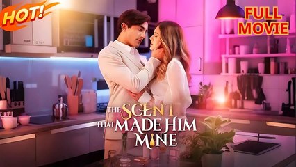 The Scent That Made Him Mine - Full Short Drama