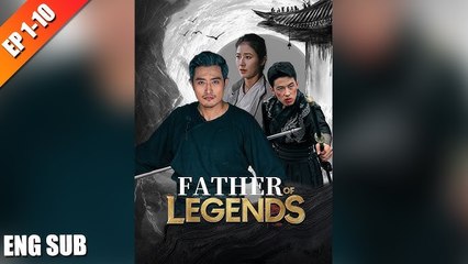 FATHER OF LEGENDS 💥FULL SHORT DRAMA | English Sub