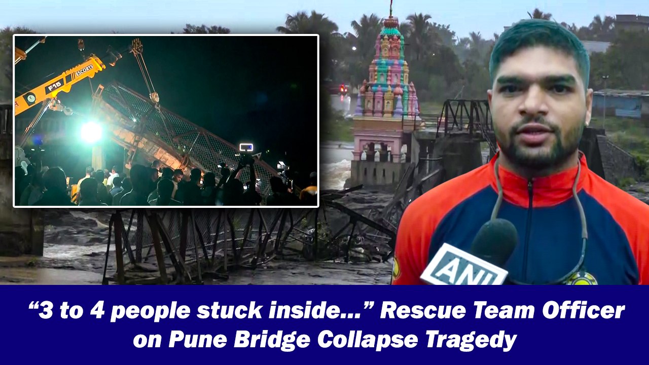 “3 to 4 people stuck inside…” Rescue Team Officer on Pune Bridge Collapse Tragedy
