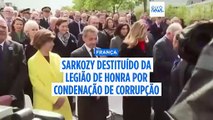 Sarkozy destituído da Legião de Honra na sequência da sua condenação por corrupção
