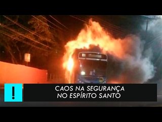 Caos na segurança no Espírito Santo