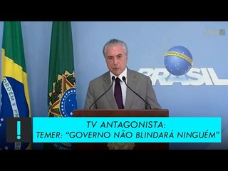 13/02/2017 | Temer afirma: Governo não blindará ninguém contra Lava Jato