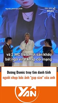 Dương Domic truy tìm người chụp bức ảnh gap size của mình