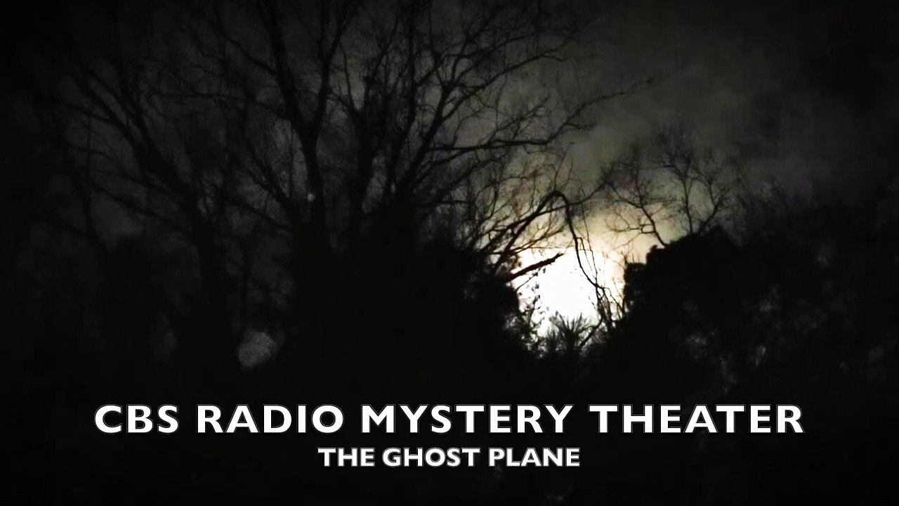 Midnight Mysteries - The Ghost Plane (CBS Radio Mystery Theater)