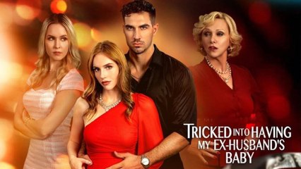 Tricked Into Having My Ex Husbands Baby (2025) - Full Movie - TinyTales Cinema