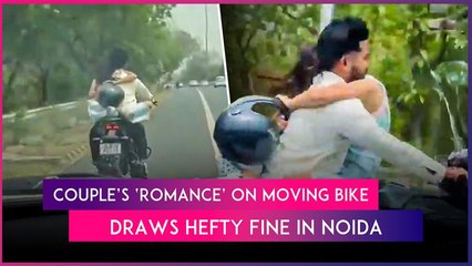 Noida: Woman Sits On Bike’s Tank, Hugging Helmetless Rider; Police Issue INR 53,500 E-Challan