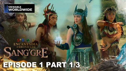 Sang'gre: Ang apat na tagapangalaga ng Encantadia! (Episode 1) | Encantadia Chronicles