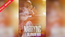 Fate’s Revenge Marrying The Billionaire Heir - Full Movie