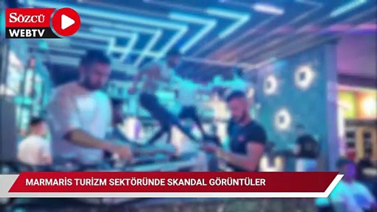 Marmaris turizm sektöründe skandal görüntüler