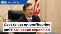 Govt to ramp up efforts to curb profiteering amid SST scope expansion
