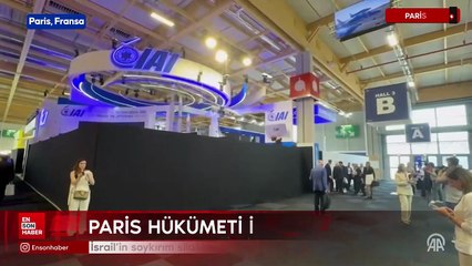 Paris Havacılık Fuarı'nda İsrail’in soykırım silahlarını sergilemesine izin verilmedi