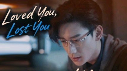 Loved You, Lost You ❤️