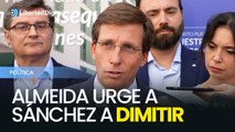 Almeida acusa a Sánchez de alargar la agonía y le exige elecciones