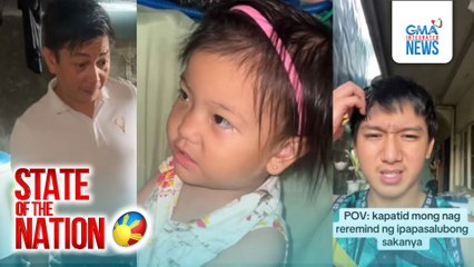 State of the Nation Part 2: Pusuan: Bilin na pasalubong ni baby; Atbp.