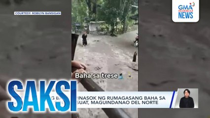 Rumaragasang baha, pinasok ang ilang bahay sa Datu Odin Sinsuat, Maguindanao del Norte | Saksi