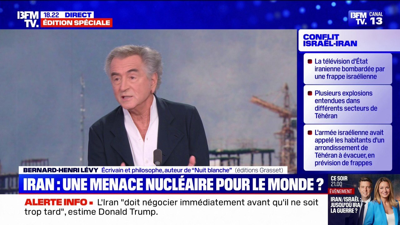 Conflit Iran-Israël: "Tous les hommes et femmes libres du monde devraient dire merci à Israël", réagit Bernard-Henri Lévy, écrivain et philosophe, auteur de "Nuit blanche" (éditions Grasset)