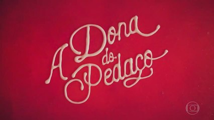 A Dona Do Pedaço | Segunda, Capítulo 001 - (20/05/2019) - Completo