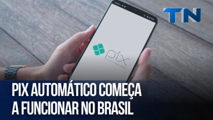 Pix automático começa a funcionar no Brasil