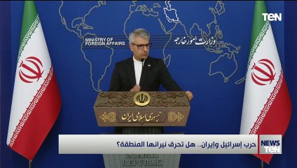 حرب إسرائيل وإيران.. هل تحرق نيرانها المنطقة؟